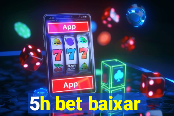 5h bet baixar